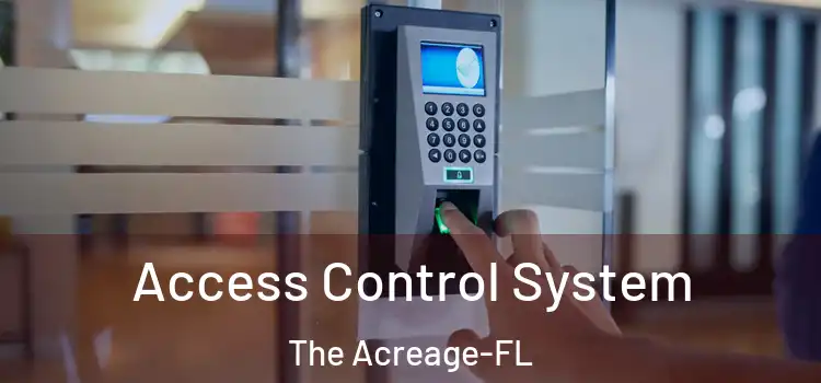 Access Control System The Acreage-FL