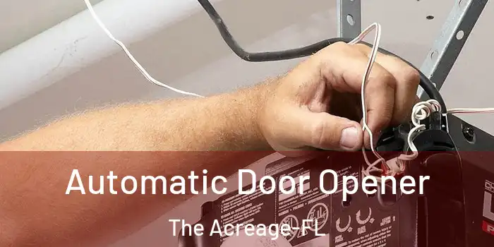  Automatic Door Opener The Acreage-FL