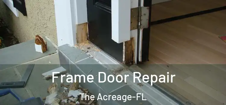  Frame Door Repair The Acreage-FL