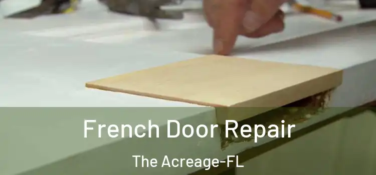  French Door Repair The Acreage-FL
