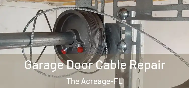  Garage Door Cable Repair The Acreage-FL