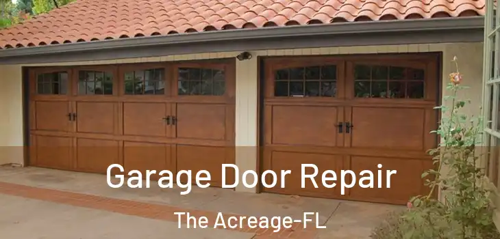  Garage Door Repair The Acreage-FL